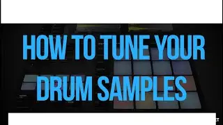 How to tune your drum samples