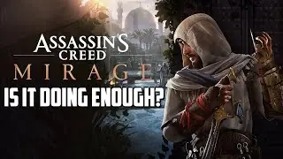 Assassin's Creed Mirage | Is it doing enough?