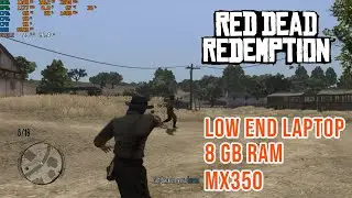 Red Dead Redemption - Low End Laptop 8GB RAM MX350