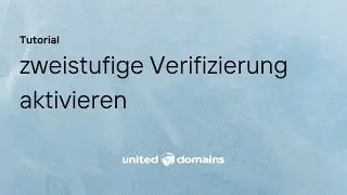 Wie aktiviere ich die zweistufige Verifizierung?