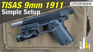 My Simple Setup - TISAS 9mm 1911