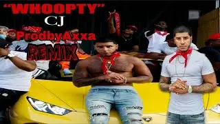 CJ - Whoopty Remake | ProdbyAxxa | (Official Audio)