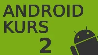 Android Kurs cz. 2: Hello World (PjakProgramowanie)