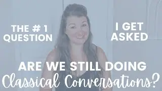 FAQ Are We Still Doing Classical Conversations?