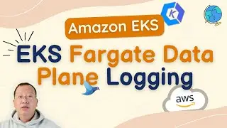 AWS EKS Logs| Fargate Data Plan Logging | AWS EKS Tutorial