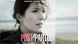 POST PARTUM ( 2013 ) Genre : Drame , Famille 
