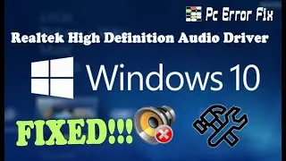 FIXED:  Realtek High Definition Audio Driver Issue