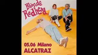 Blonde Redhead @ Alcatraz Milano 05/06/2024 FULL SET AUDIO
