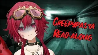 Wash away the cringe with horror [Creepy Pasta Read Along]