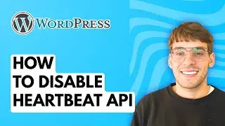 How to Disable WordPress Heartbeat API [2025 Guide]