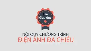 Nội quy chương trình Điện ảnh đa chiều