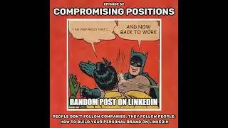 People Don’t Follow Companies, They Follow People: How To Build Your Personal Brand On LinkedIn