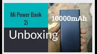 Mi Power Bank 2i 10000mAh Unboxing