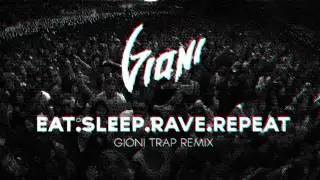 Fatboy Slim VS Dimitri Vegas, Like Mike & Ummet Ozcan - Eat Sleep Rave Repeat (Gioni Trap Remix)