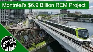 Montréal's $6.9 Billion REM Project