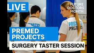 Future Doctors Month - Session 4 - Surgery Taster