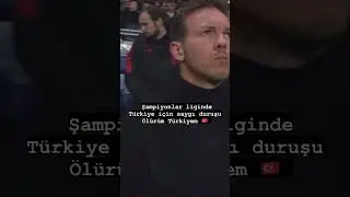ŞAMPİYONLAR LİGİNDE TÜRKİYE İÇİN SAYGI DURUŞU !