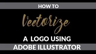 How to Vectorize a Logo in Adobe Illustrator