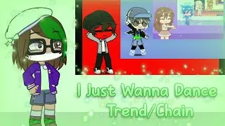 I Just Wanna Dance | Gacha Trend/ Chain| #IJustWannaDanceChain