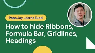 Excel - How to hide or show Ribbon, Formula Bar, Gridlines and Headings