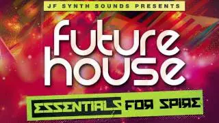 Future House Presets For Reveal Sound Spire VST