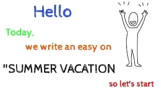 Essay on summer vacation || Essay on summer vacation in english || Easy writing