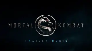 Mortal Kombat (2021) Trailer Music: VWLS – Emergence