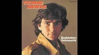 Thomas Anders - Endstation Sehnsucht ( 1984 )