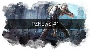 Project Zomboid - Новости\News #1 (Машины в PZ!)