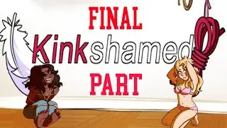 Conquering The Tickling INDUSTRY - Kinkshamed, THE END (Tickle RPG)