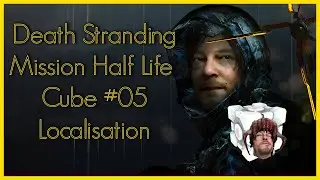 Death Stranding - Mission Half Life Cube #05 - Le crabe de tete