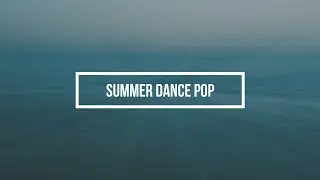 Summer Dance Pop [Royalty free music]