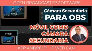 OBS  - Móvil, teléfono o celular Android como cámara secundaria  | Open Broadcaster Software
