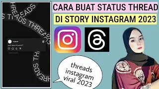 Cara Membuat Status Threads Di Instagram Viral Terbaru 2023!!! Fitur Terbaru Threads Instagram Viral