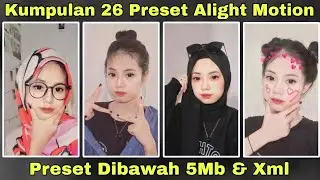 Pilihan 26 Preset Trend Di Tiktok Jedag Jedug Terbaru 2022 || Preset Alight Motion || 5 Mb & Xml