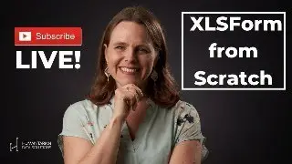 LIVE Follow Along:  Create an XLSForm from Scratch with me!