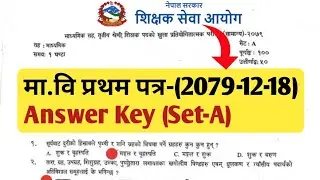 Answer Key (Set~A)-TSC Mabi First Paper 2079 | मा.वि तहको प्रथम पत्रको उतरहरु | Shikshak Sewa Ayog