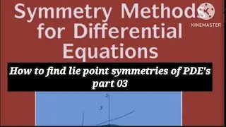 how to find lie point symmetries of PDE's | part 03