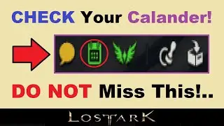 *DO NOT* Miss This!.. Check Your ~CALANDER!~.. in Lost Ark.. (TIME SPECIFIC Event Tips for Lost Ark)