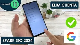 Eliminar Cuenta de Google Tecno Spark Go 2024 | Android 13