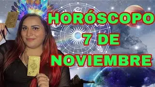 HORÓSCOPO 7 DE NOVIEMBRE ‼️ EL MENSAJE DE LAS CARTAS PARA TI HOY ‼️