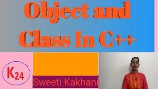 Object and Classes in C++