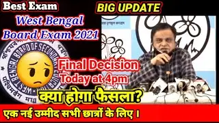 BIG UPDATE |MADHYAMIK EXAM 2021|WB Board Exam News Today 2021|Madhyamik 2021|wb board exam 2021