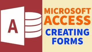 Creating Forms | Microsoft Access | Study Help For All