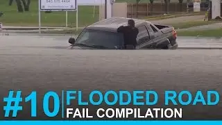 TRUCKS DRIVING THROUGH FLOODED ROADS FAIL COMPILATION #10