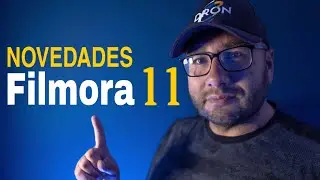 El NUEVO FILMORA 11 (NOVEDADES) 