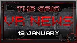 THE GRID VR - Vive Pro, Oculus Go, NOLF2, Blade Runner, Ready Player One Aechs Basement, Sansar, HTC