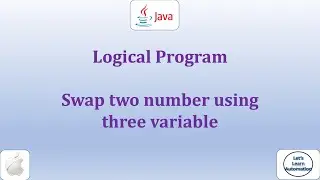 1 - Swap two numbers using three variables