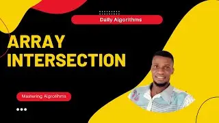 Array Intersection - Daily Algorithms (Day 2) -  O(n + m)Time O, (n * m) Space