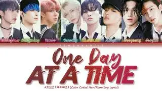 ATEEZ (에이티즈) - 'ONE DAY AT A TIME' Lyrics | Color Coded Han/Rom/Eng | kimtaechiii